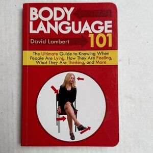 Body Language 101 The Ultimate Guide to Knowing By David Lambert 2008 Book